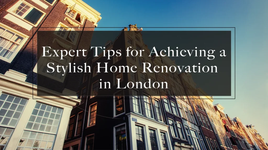 Achieve a stylish home renovation in London with expert remodeling services.