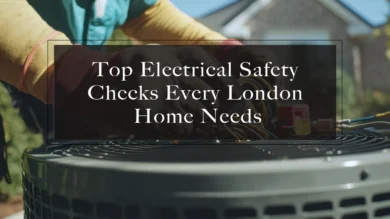 Essential electrical safety checks for homes in London for a secure living space.